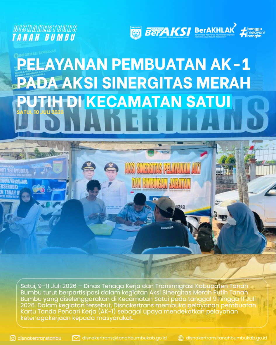 DISNAKERTRANS TANAH BUMBU BUKA PELAYANAN PEMBUATAN AK-1 PADA AKSI SINERGITAS MERAH PUTIH DI KECAMATAN SATUI
